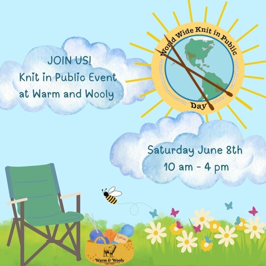 Warm and Wooly Saturday June 9th 10 am - 4 pm 2